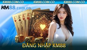 Đăng Nhập KM88