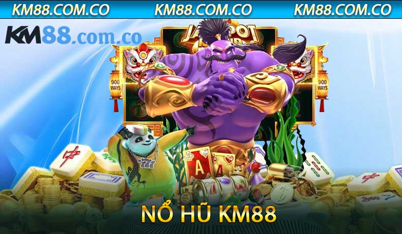 Nổ Hũ KM88
