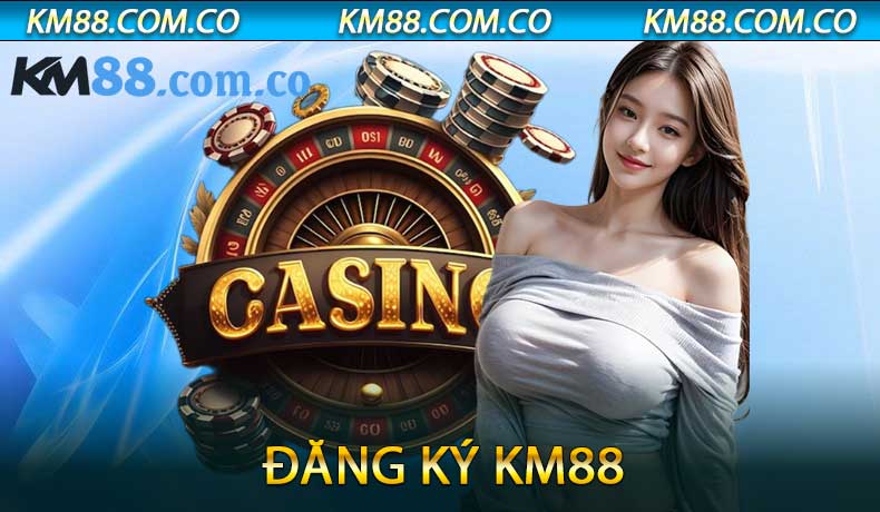 Đăng Ký KM88